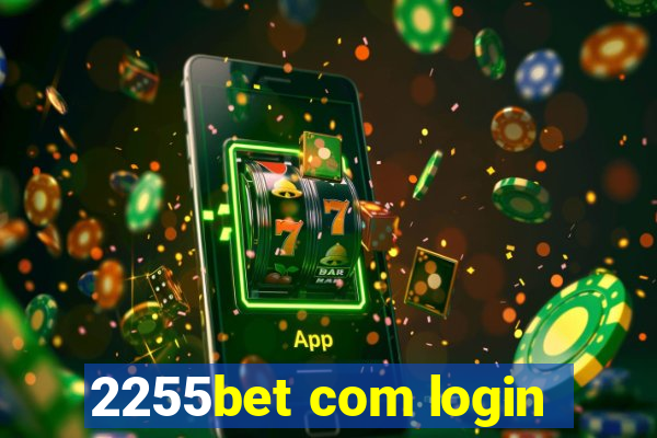 2255bet com login